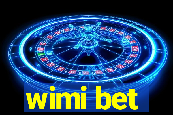 wimi bet